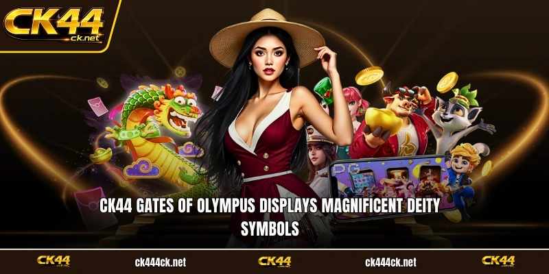 CK44 Gates of Olympus displays magnificent deity symbols