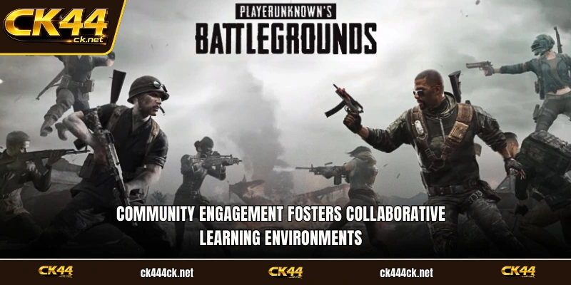 Community engagement fosters collaborative learning environments