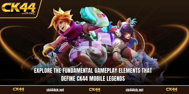 Explore the fundamental gameplay elements that define CK44 Mobile Legends
