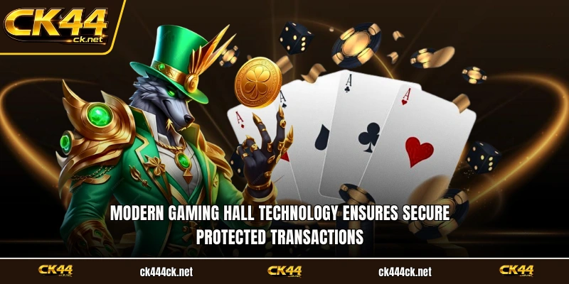 Modern gaming hall technology ensures secure protected transactions