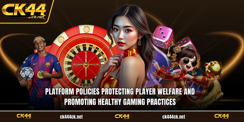 Platform policies protecting player welfare and promoting healthy gaming practices
