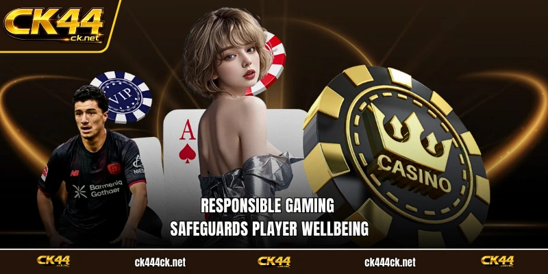 Responsible Gaming safeguards player wellbeing