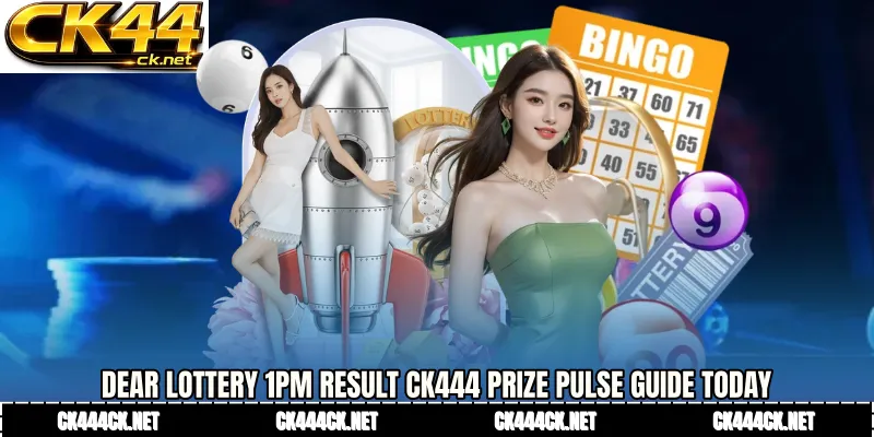 Dear Lottery 1PM result CK444 Prize Pulse Guide Today