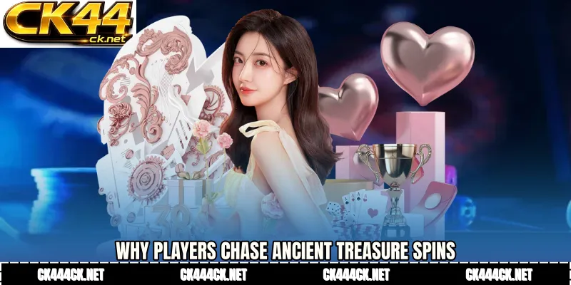 Why Players Chase Ancient Treasure Spins